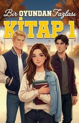 Bir Oyundan Fazlası 1. Kitap: Bir Oyundan Fazlası