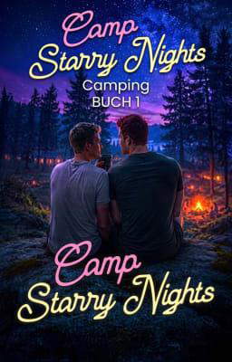 The Camping Series Buch 1: Camp Starry Nights