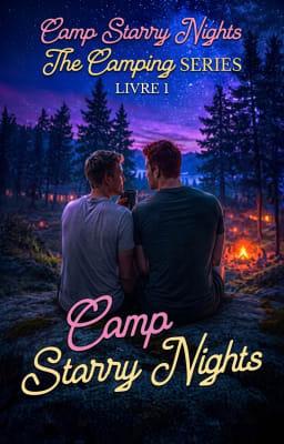 The Camping Series Livre 1 : Camp Starry Nights