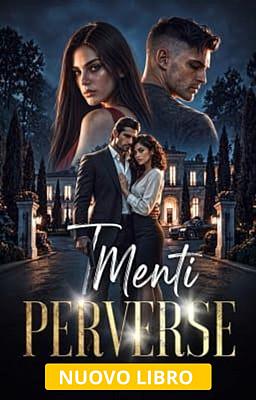 Cover image for Menti perverse Libro 4