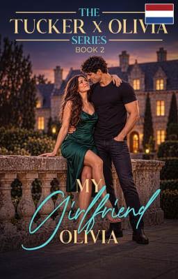 The Tucker x Olivia-trilogie Boek 2: Mijn vriendin Olivia