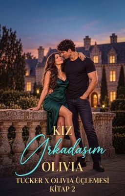 Cover image for Tucker x Olivia Üçlemesi 2. Kitap: Kız Arkadaşım Olivia