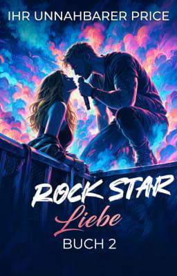 Rockstar-Liebe Buch 2: Ihr unnahbarer Price