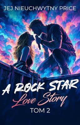 Cover image for A Rock Star Love Story Tom 2: Jej nieuchwytny Price