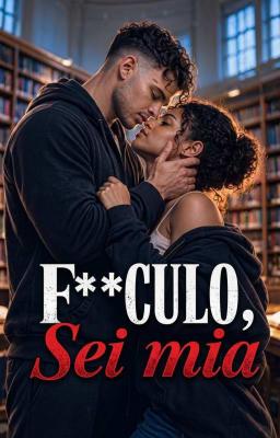 Cover image for F**culo, sei mia