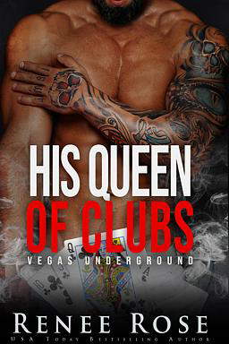 Vegas Underground Series Book 6: His Queen of Clubs