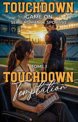 Game On : Série Romance Sportive Tome 1 : Touchdown