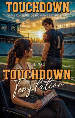 Game On: Serie de romance deportivo, libro 1: Touchdown