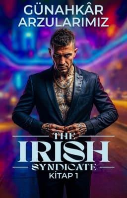 The Irish Syndicate 1. Kitap: Günahkâr Arzularımız