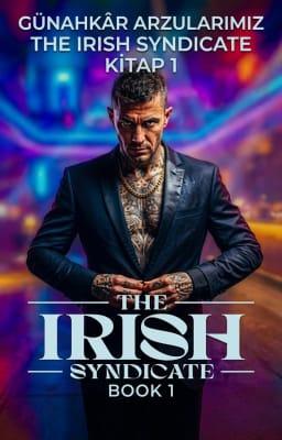 The Irish Syndicate 1. Kitap: Günahkâr Arzularımız