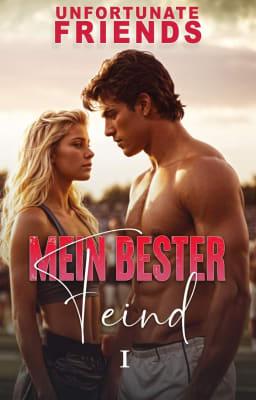 Unfortunate Friends 1: Mein bester Feind