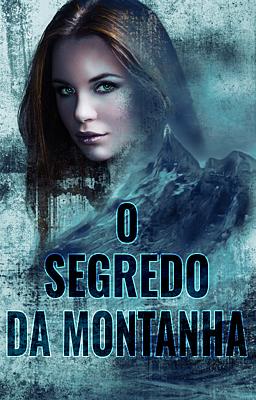 Cover image for O Segredo da Montanha
