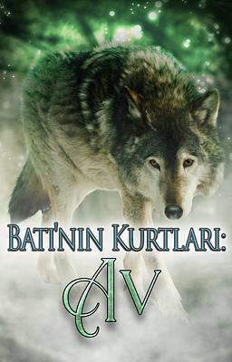 Batı'nın Kurtları: Av