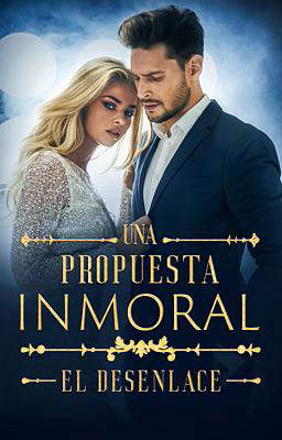 Una propuesta inmoral: el desenlace