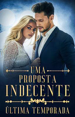 Uma Proposta Indecente: Última Temporada