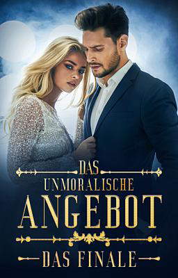 Das Unmoralische Angebot: Das Finale