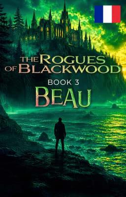 Cover image for Les Renégats de Blackwood Livre 3 : Beau