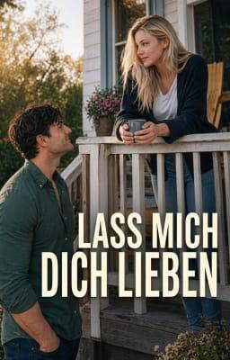 Lass mich dich lieben