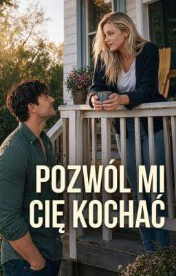 Pozwól mi cię kochać