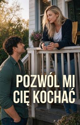 Pozwól mi cię kochać