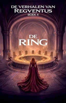 De verhalen van Regventus 4: De Ring