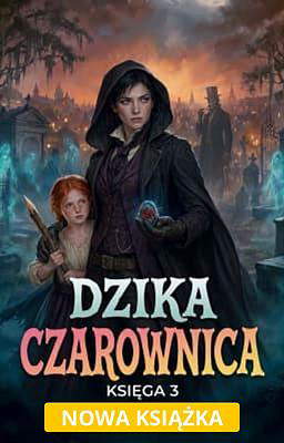 Wild Wild Witch: Księga 3