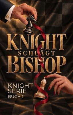 Knight-Serie Buch 1: Ritter schlägt Läufer