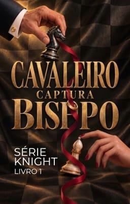 Cover image for Série Knight Livro 1: Cavaleiro Captura Bispo