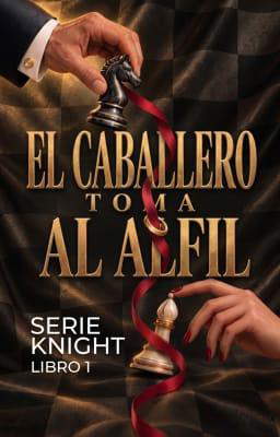 Serie Knight, libro 1: El caballero toma al alfil
