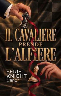 Serie Knight Libro 1: Il cavaliere prende l’alfiere