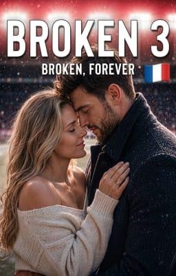Cover image for Broken 3 : Brisés pour toujours