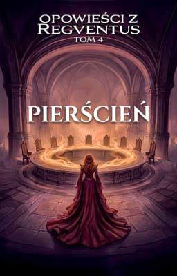 Opowieści z Regventus 4: Pierścień