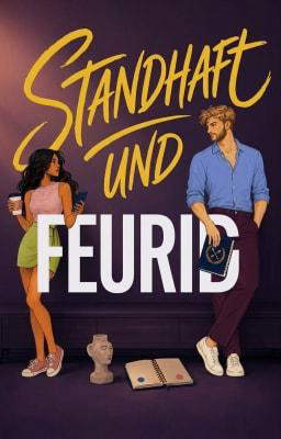 Standhaft und feurig