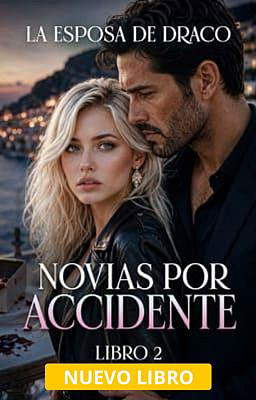 Novias accidentales, libro 2: La esposa de Draco
