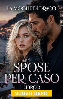 Spose per caso Libro 2: La moglie di Draco