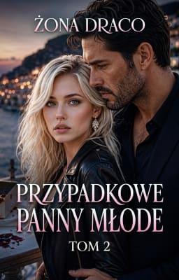 Cover image for Przypadkowe panny młode, Tom 2: Żona Draco