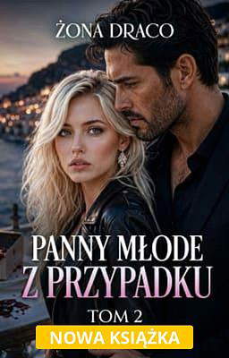 Przypadkowe panny młode, Tom 2: Żona Draco