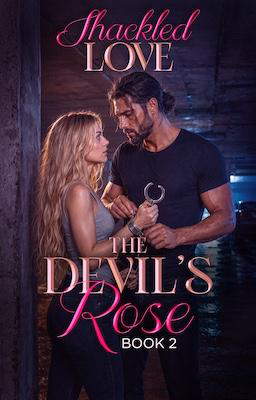 The Devil's Rose 2: Shackled Love