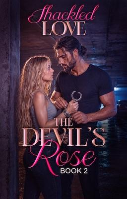 Cover image for The Devil's Rose 2: Shackled Love