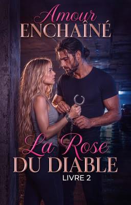 Cover image for La Rose du Diable 2 : Amour enchaîné