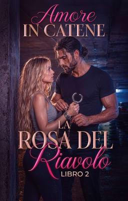 Cover image for La rosa del diavolo 2: Amore in catene