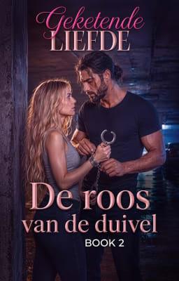 Cover image for De roos van de duivel 2: Geketende liefde