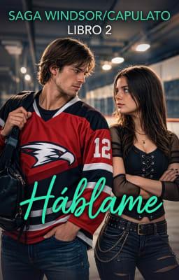 Cover image for Saga Windsor/Capulato Libro 2: Háblame