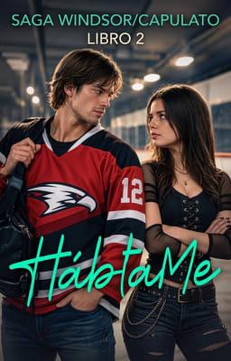 Cover image for Saga Windsor/Capulato Libro 2: Háblame