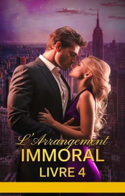L'Arrangement Immoral Tome 4