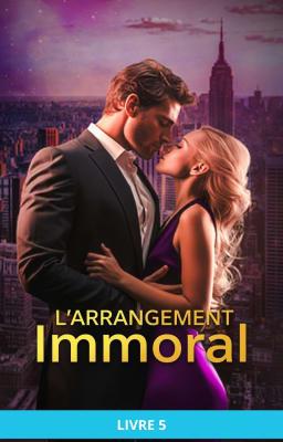 L'Arrangement Immoral Tome 5