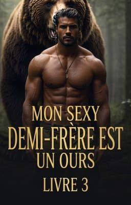 Mon sexy demi-frère est un ours Tome 3