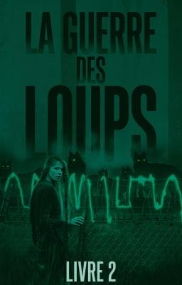 Cover image for La Guerre des Loups Livre 2