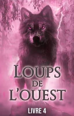 Cover image for Loups de l'Ouest Livre 4