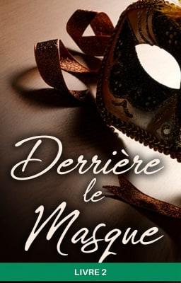 Cover image for Derrière le Masque Livre 2